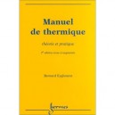 Manuel De Thermique , Theorie Et Pratique (2e Edition) - Bernard Eyglunent