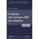 Manuel De Tolerancement Vol 1 Langage Des Normes Iso De Cotation 2e Edition - Anselmetti