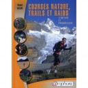 Courses Nature, Trails Et Raids , S'initier Et Progresser - Roger Calme