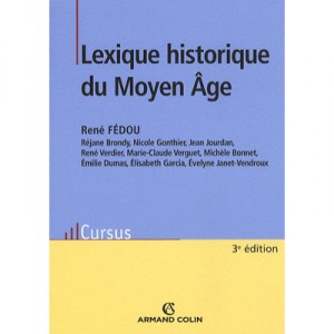 Lexique Historique Du Moyen Age (3e Edition) - Rene Fedou