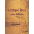 Lexique Latin Pour Debuter - Philippe Guisard , Christelle Laize