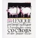 Petit Lexique Pornographique A L'usage Des Vieux Cochons Et Des Jeunes Truies - Adeline Rognon