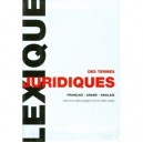 Lexique Des Termes Juridiques Francais-arabe-anglais - Collectif