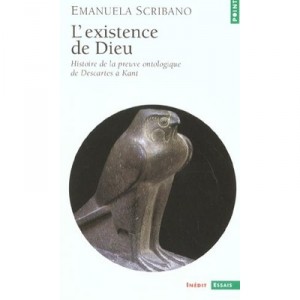 L'existence De Dieu , Histoire De La Preuve Ontologique De Descartes A Kant - Emmanuela Scribano