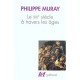 Le Xixeme Siecle A Travers Les Ages - Philippe Muray