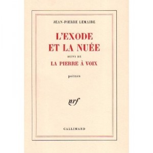 L'exode Et La Nuee , La Pierre A Voix - Jean-pierre Lemaire