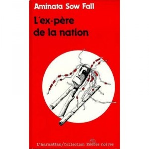 L'ex-pere De La Nation - Aminata Sow Fall
