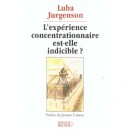 L'experience Concentrationnaire Est-elle Indicible ? - Luba Jurgenson
