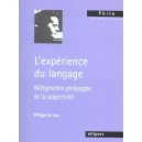 L'experience Du Langage, Wittgenstein Philosophe De La Subjectivite - Philippe De Lara