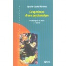 L'experience D'une Psychanalyse , Genealogies Du Desir A L'oeuvre - Ignacio Garate-martinez