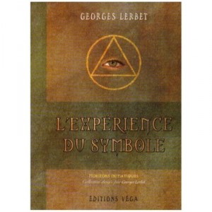 L'experience Du Symbole - Georges Lerbet