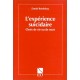 L'experience Suicidaire , Choix De Vie Ou De Mort - Daniel Bordeleau