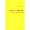 L'expert Dans La Justice , De La Genese D'une Figure A Ses Usages - Laurence Dumoulin