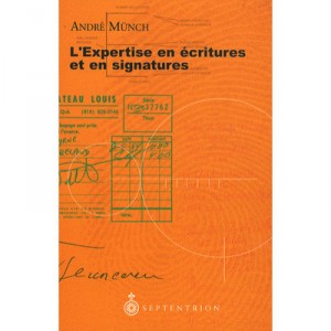 L'expertise En Ecritures Et En Signatures - Munch A