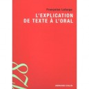 L'explication De Texte A L'oral - Francoise Lafarge