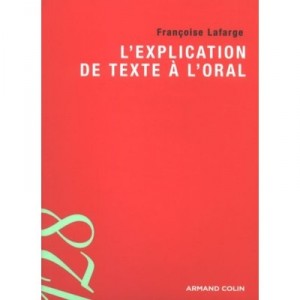 L'explication De Texte A L'oral - Francoise Lafarge