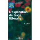 L'explication De Texte Litteraire (3e Edition) - Daniel Bergez