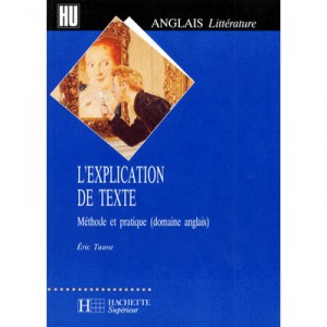 L'explication De Texte , Methode Et Pratique - Eric Taane
