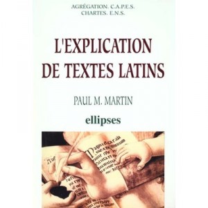 L'explications De Textes Latins - Paul-marius Martin