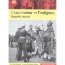 L'explorateur Et L'indigene , Regards Croises - Alain Boulaire , Christian Le Corre