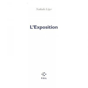 L'exposition - Nathalie Leger