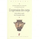 L'expression Des Corps. Gestes, Attitudes, Regards Dans L'iconographie Antique - Collectif