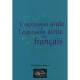 L'expression Orale Et L'expression Ecrite En Francais - Mireille Blanc-ravotto