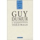 Guy Dumur , L'expression Theatrale - Guy Dumur
