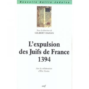 L'expulsion Des Juifs De France, 1394 - Gilbert Dahan