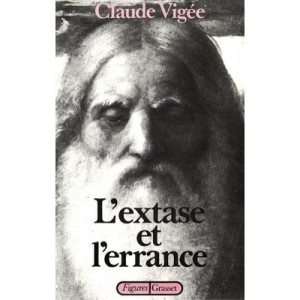 L'extase Et L'errance - Claude Vigee