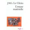 L'extase Materielle - Jean-marie Gustave Le Clezio