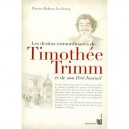 Les Destins Extraordinaires De Timothee Trimm Et De Son Petit Journal - Pierre-robert Leclercq