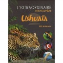L'extraordinaire Encyclopedie Ushuaia Des Animaux - Collectif