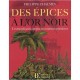 Des Epices A L'or Noir - Philippe Chalmin