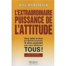 L'extraordinaire Puissance De L'attitude - Bill Marchesin
