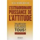 L'extraordinaire Puissance De L'attitude - Bill Marchesin