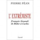 L'extremiste , Francois Genoud, De Hitler A Carlos - Pierre Pean