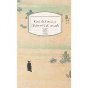 L'extremite Du Monde - Rene De Ceccatty