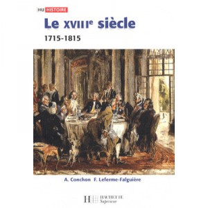 Le Xviii Siecle - Conchon , Leferme , Falguiere