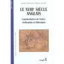 Le Xviii Siecle Anglais , Commentaire De Textes , Civilisation Et Litterature - Xavier Cervantes , Helene Dachez
