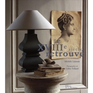Le Xviii Siecle Retrouve - Michele Lalande , Gilles Trillard