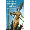 Le Xx Siecle Ideologique Et Politique - Michel Winock