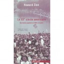 Le Xx Siecle Americain , Une Histoire Populaire, De 1890 A Nos Jours - Howard Zinn