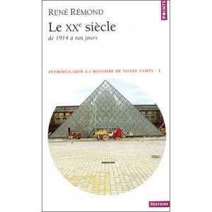Le Xx Siecle, De 1914 A Nos Jours , Introduction A L'histoire De Notre Temps - Rene Remond