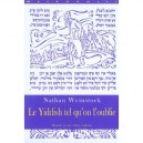 Le Yiddish Tel Qu'on L'oublie , Regards Sur Une Culture Engloutie - Nathan Weinstock
