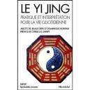 Le Yi Jing , Pratique Et Interpretation Pour La Vie Quotidienne - Arlette De Beaucorps , Dominique Bonpaix