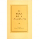 Le Yoga De La Discipline - Swami Chidvilasananda