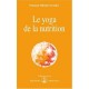 Le Yoga De La Nutrition - Omraam Mikhael Aivanhov