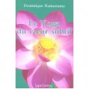 Le Yoga Du Coeur Subtil - Dominique Ramassamy