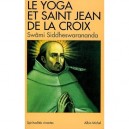 Le Yoga Et Saint Jean De La Croix - Swami Siddheswarananda